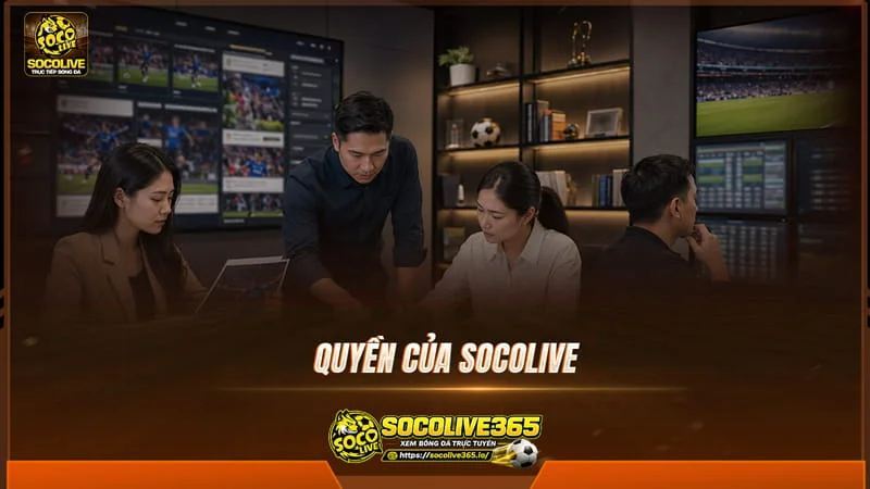 Quyền của Socolive TV
