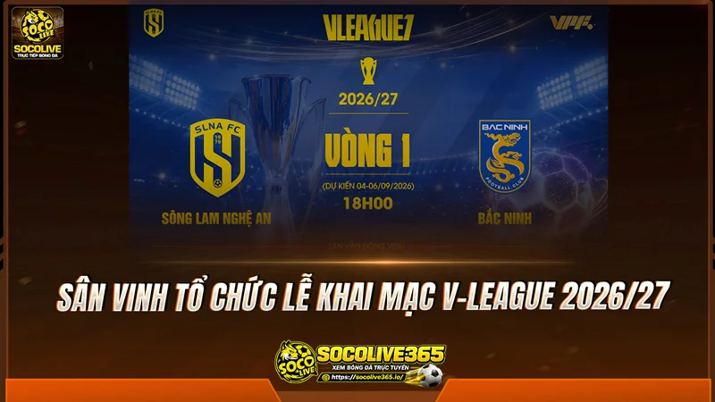 SLNA đối đầu Bắc Ninh trong ngày khai màn tại sân Vinh